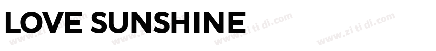 Love Sunshine字体转换